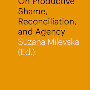 On Productive Shame, Reconciliation, and Agency