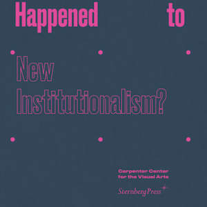 What Ever Happened to New Institutionalism?