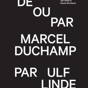De ou par Marcel Duchamp par Ulf Linde