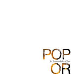Pop or Populus // Art Between High and Low