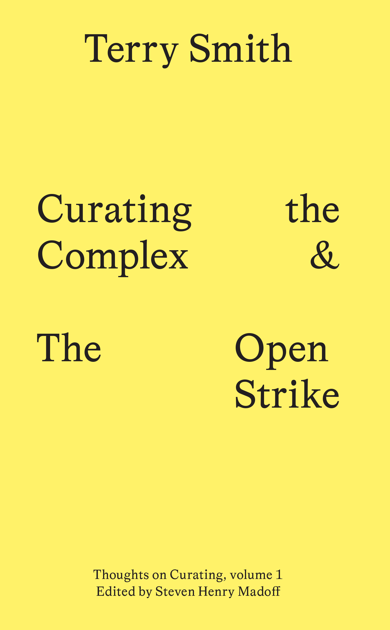 Curating the Complex & The Open Strike Sternberg Press